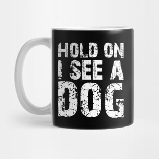 Dog Distraction Mug